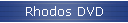 Rhodos DVD